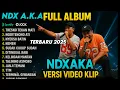 Download Lagu NDX AKA FULL ALBUM TERBARU VIRAL 2025 TANPA IKLAN | TRESNO TEKAN MATI, NGERTENONO ATIH