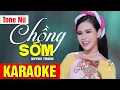 Download Lagu KARAOKE Chồng Sớm - Quỳnh Trang | Tone Nữ | Võ Hoàng Karaoke