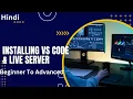 HTML Tutorial 1 Installing VS Code Live Server Web Development Tutorials