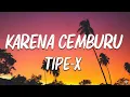 Lagu Tipe-X - Karena Cemburu (Lyrics) @Lalala-ni3nf