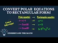 How to Convert Polar Equations to Rectangular Equations