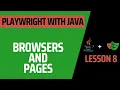 Lesson 8 Playwright Browsers BrowserContext and Pages - Complete Course for Playwright with Java