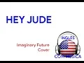 #06 - HEY JUDE - IMAGINARY FUTURE COVER - INGLÊS COM MÚSICA