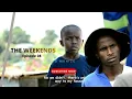 Lagu The Weekends - Ep08 (Gcina, Nduh \u0026 Enzo) | Ezasembo Production 