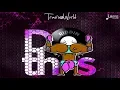 Salty x Travis World - Work (Do This Riddim) \