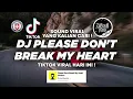 DJ PLEASE DONT BREAK MY HEART SLOWED VERSION TIKTOK VIRAL 2025 ! Jibril Pro Remix