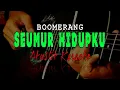 Download Lagu Boomerang - Seumur Hidupku (Karaoke Akustik)