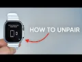 2023 How To Unpair Apple Watch From iPhone