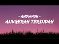 Download Lagu Andmash - Anugrah Terindah ( COVER ID ) MP3