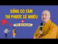 Download Lagu Sống có tâm thì phước sẽ nhiều - Thầy Thích Pháp Hòa