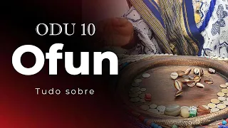 ODU 10 Ofún Tudo sobre o Odu de numero 10
