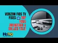 Verizon Fios TV Fixes Top FAQs Answered Solved Fast