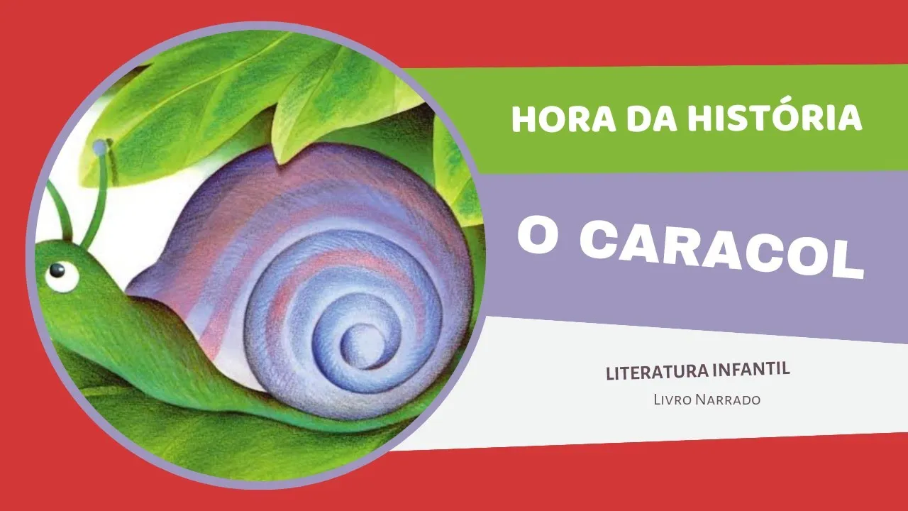 O Caracol | Historinha Infantil | Hora da História | Audiobook Infantil