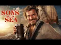 Lagu Sons of the Sea - High Energy Sea Shanties for Working \u0026 Studying