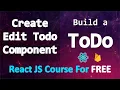 Build a TODO app with React and Firebase Edit Todo Component PART 12