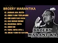Download Lagu LAGU TERBAIK BROERY MARANTIKA LAGU NOSTALGIA LAGU KENANGAN 
