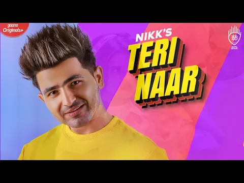 Download MP3 Teri Naar : Nikk Ft Avneet Kaur | Rox A | Gaana Originals | New Punjabi Songs 2023