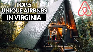 Top 5 AirBnb Unique Stays in Virginia