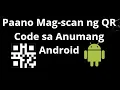Paano Mag-scan ng QR Code sa Anumang Android Hakbang-hakbang
