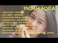 TANYA HATI, HAL HEBAT, PUTUS ATAU TERUS - BEST COVER by INDAH AQILA