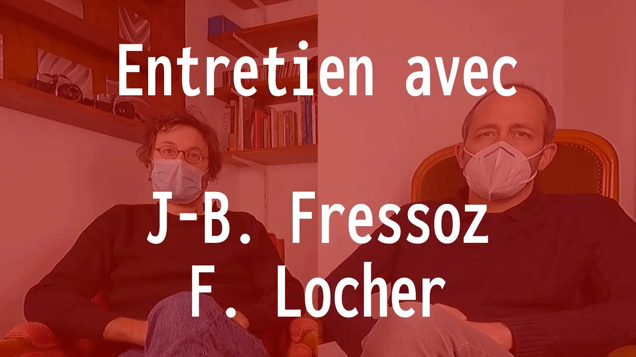 Entretien avec J-B. Fressoz et F. Locher