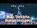 Download Lagu NDX AKA - REMIX KAU TERCIPTA BUKAN UNTUKKU! LIVE PERFORM DI ANCOL JAKARTA TERBARU 💥