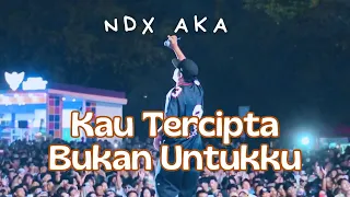 ndx aka remix kau tercipta bukan untukku live perform di ancol jakarta terbaru 