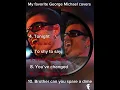 Download Lagu My favorite George Michael covers revised