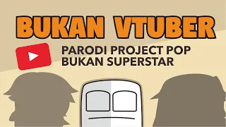 Download Bukan VTuber | Parodi Project Pop - Bukan Superstar MP3