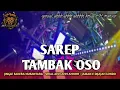 Lagu DJ SAKERA SAREP TAMBAK OSO JINGLE SAKERA NUSANTARA SPESIAL AHH AHH AHHHHH BIASA E DIGWE SAM DOST87