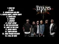 Download Lagu THE TITANS [ FULL ALBUM ]
