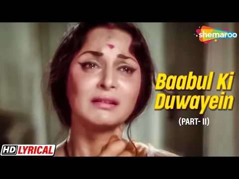 Download MP3 Babul Ki Duwayein Leti Jaa (II) - Lyrical | Mohd Rafi | Balraj Sahni