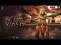Ramayana: Main Sita(Song)|Namit M, Nitesh T| Ranbir K, Sai P| AR Rahman,Arijit Singh,Shreya Ghoshal,