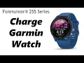 Garmin Forerunner 255 - How To Charge Your Garmin Watch