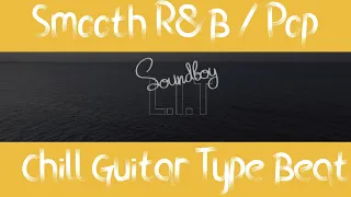 Download Smooth R\u0026B/Pop Guitar Type Beat / Chill RnB Type Instrumental 2021  \ MP3