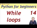 While loops Python language tutorial Python for beginners in Hindi Urdu lesson 14
