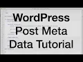WordPress Post Meta Data Tutorial 2019