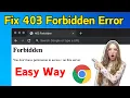 How to Fix 403 Forbidden Error on Google Chrome Windows Solve forbidden 403 error