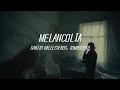 Gabito Ballesteros & Tombochio - Melancolía | Letra