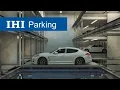 Lagu 【IHI Thailand】IHI CART PARKING SYSTEM: ระบบที่จอดรถแบบ Cart