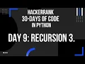 Hackerrank 30 days of code Recursion 3 python day 9