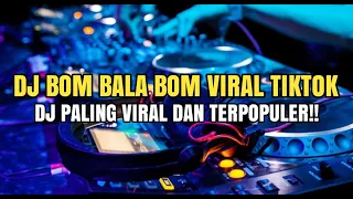 Download Dj Bom Bala Bom Yang Lagi Viral Di Tik Tok MP3