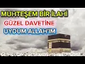 MUHTEŞEM BİR İLAHİ-GÜZEL DAVETİNE UYDUM ALLAH'IM 🤲🕋