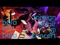 Download Lagu Bala Con Bala - Foreign Affair @Jardin Cosmique