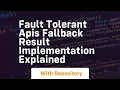 fault tolerant apis fallback result implementation explained