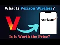 Verizon Wireless Explained - Everything You Need to Know