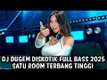 Download Lagu DJ DUGEM DISKOTIK FULL BASS 2025 ( SATU ROOM TERBANG TINGGI )