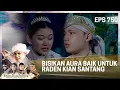 BISIKAN AURA BAIK UNTUK RADEN KIAN SANTANG - KIAN SANTANG