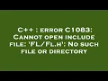C error C1083 Cannot open include file h No such file or directory