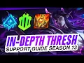 Download Lagu IN-DEPTH THRESH Support Guide Season 13 | How To WIN \u0026 CARRY Step-By-Step | Challenger Build